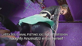 Squirting, Fisting, Anal Play In Latex - Tattoo Girl Anuskatzz Solo