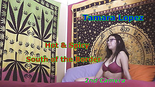 Tamara Lopez Hot and Spicy South of the Boarder 2nd Camera