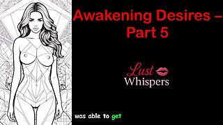 Awakening Desires - Part 5 - English Audio Story with Subtitle