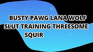 Lana's lana wolf squirting trailer