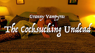 Granny Vampyra: the Cock Sucking Undead