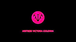 Mistress Victoria Colonna - Tormenting My Slave