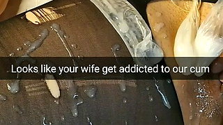 Looks like your used cheating wife gets a cum addiction!