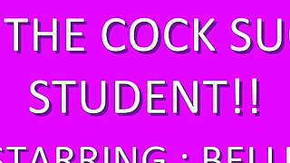 Belle the Cock Sucking Student Featuring Belle