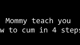 Sexy MILF Mommy Teaches You to Cum on Webcam