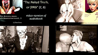 Peter Stone - the Naked Truth, or Pms (prose by My Spouse), the Original Video Version of the Audiobook (7,8)...