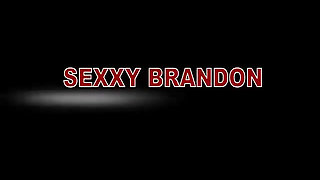 Sexxy Brandon Before Bed Part 2