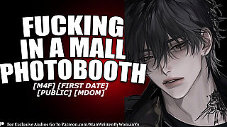 Boyfriend Fucks You In A Mall Photobooth (M4F) (MDOM) (PUBLIC)