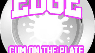 AUDIO ONLY - Edge cum on the plate eat it